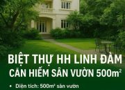 CHO THUÊ BIỆT THỰ SÂN VƯỜN HIẾM – TRUNG TÂM LINH ĐÀM