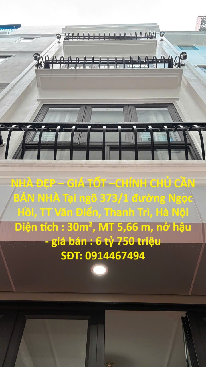 NHÀ ĐẸP – GIÁ TỐT –CHÍNH CHỦ CẦN BÁN NHÀ Tại ngõ 373/1 đường Ngọc Hồi, TT Văn Điển, Thanh Trì, Hà Nội