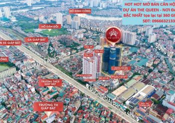 HOT HOT MỞ BÁN CĂN HỘ CAO CẤP DỰ ÁN THE QUEEN – NƠI ĐÁNG SỐNG BẬC NHẤT tọa lạc tại 360 GIẢI PHÓNG
